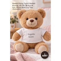 1 Adet Hoşgeldin Kuzum Yazılı Oyuncak Tişörtü Baskılı Peluş Tişört, Kaliteli Kumaş, 25 30 Cm Ayıcık İçin, Plush Shirt Toy Tee