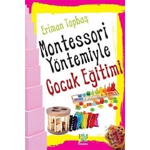 Montessori Yöntemiyle Çocuk  Eğitimi