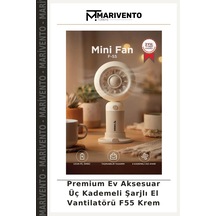 Premium Ev Aksesuar Üç Kademeli Şarjlı El Vantilatörü F55 Krem