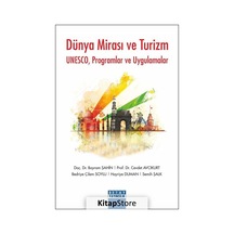 Dünya Mirası ve Turizm - UNESCO-Programlar ve Uygulamalar - Bayram Şahin - Detay Yayıncılık