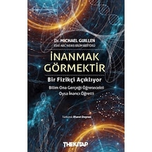 İnanmak Görmektir