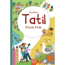 Küçüklere Tatil Etkinlik Kitabı - Rebecca Gilpin - 1001 Çiçek