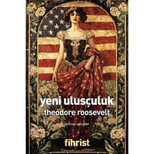 Yeni Ulusçuluk / Theodore Roosevelt
