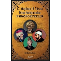 17. Yüzyıldan 19. Yüzyıla Divan Edebiyatından Psikoportreler - Erdal Altun - Cenevre Fikir Sanat