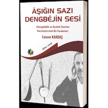 Aşığın Sazı Dengbejin Sesi (Dengbejlik Ve Aşıklık Üzerine Karşıla