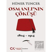 Osmanlı'nın Çöküşü 1804 -  1914 -  Cumhuriyet Kitapları