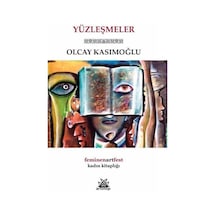 Yüzleşmeler / Olcay Kasımoğlu