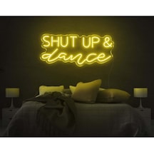 Shut Up & Dance Yazılı Neon Tabela Sarı