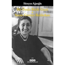 Bir Ömür Böyle Geçti - Sessiz Gemiyi Beklerken - Süreyya Ağaoğlu - Yapı Kredi Yayınları