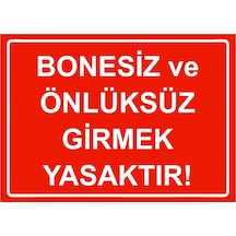 Bonesiz Ve Önlüksüz Girmek Yasaktır İsg Uyarı Levhası Pvc A5 15x21 Cm
