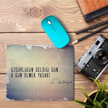 Cemal Süreya Özgürlüğün Geldiği Gün O Gün Ölmek Yasak Mouse Pad Mousepad