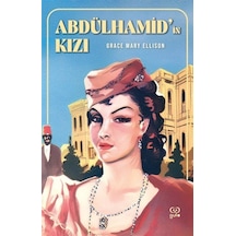 Abdülhamid'in Kızı - Grace Mary Ellison - Gufo Yayınları