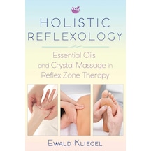 Holistic Reflexology: Essential Oils And Crystal Massage İn Reflex Zone Therapy