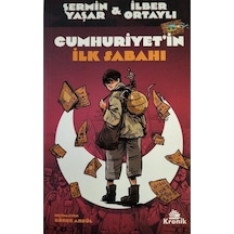 Cumhuriyet İn İlk Sabahı - İlber Ortaylı - Şermin Yaşar