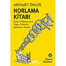 Horlama Kitabı: Uyku Ve Horlamanın Yapısı, Tedavisi, Edebiyatı, Mizahı