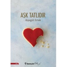 Aşk Tatlıdır - Ayşegül Ertok - İnkılap Kitabevi