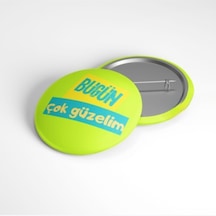 Bugün Çok Güzelim - 58mm Rozet Çok Renkli