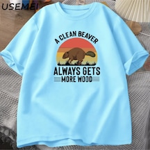 Flood Of Style Temiz Bir Kunduz Her Zaman Daha Ahşap T Shirt Erkekler Komik Yetişkin Mizah T-shirt Pamuklu T Mavi