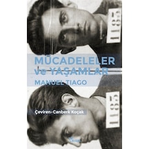 Mücadeleler ve Yaşamlar - Manuel Tiago - Yazılama