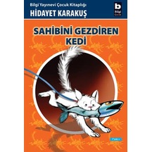 Sahibini Gezdiren Kedi - Hidayet Karakuş - Bilgi Yayınevi