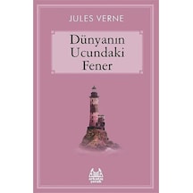 Dünyanın Ucundaki Fener -jules Verne
