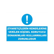 Ziyaretçiler Kendilerine Verilen Koruyucuları Kullanmak Zorunludur Sticker 20x28 Cm