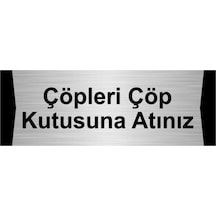 Çöpleri Çöp Kutusuna Atınız 7x20cm Gümüş Renk Metal Yönlendirme Levhası