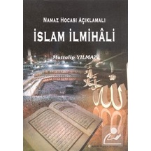Namaz Hocası Açıklamalı İslam İlmihali / Muttalip Yılmaz