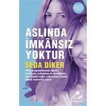 Aslında İmkansız Yoktur / Seda Diker