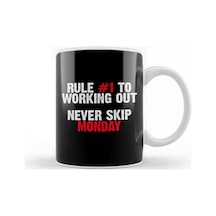 Rule Number One To Working Out Never Skip Monday Kupa Bardak Porselen Karışık