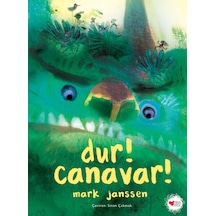 Dur! Canavar!