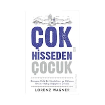 Çok Hisseden Çocuk - Lorenz Wagner - Timaş Yayınları