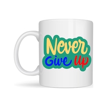 Never Give Up Asla Pes Etme Yazılı Porselen Kupa Model 145 Motivasyon Temalı Renkli Tasarım Kahve & Çay Kup Düz Renkli