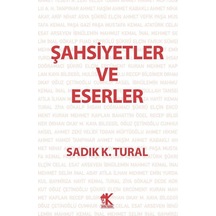 Şahsiyetler Ve Eserler / Sadık K. Tural