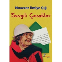 Sevgili Çocuklar - Muazzez İlmiye Çığ - Boyalı Kuş Çocuk