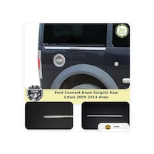 Ford Connect Krom Sürgülü Kapı Çıtası 2009-2014 Arası