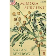 Mimoza Sürgünü -  Nazan Bekiroğlu -  Timaş Yayınları