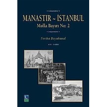 Manastır İstanbul : Molla Bayırı No: 2 / Feriha Büyükünal