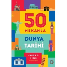 50 Mekanla Dünya Tarihi / Jacob F. Field 9786057031716