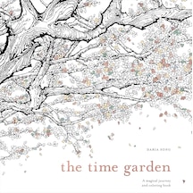The Time Garden: A Magical Journey And Coloring Book: 1