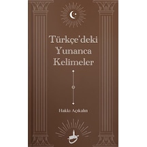 Türkçe'deki Yunanca Kelimeler / Hakkı Açıkalın