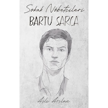 Sokak Nöbetçileri - Bartu Sarca - Aslı Arslan - İndigo Kitap