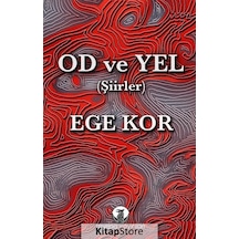 Od ve Yel - Şiirler - Ege Kor - Myrina Yayınları