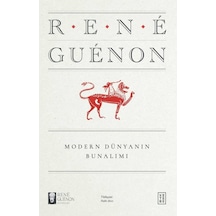 Modern Dünyanın Bunalımı - Rene Guenon - Ketebe