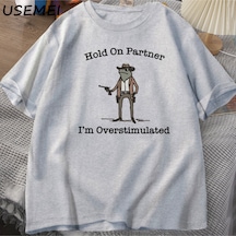 Flood Of Style Partner'a Tut Im Overstimüle T-shirt Rahat Pamuk Kısa Kollu Kovboy Kurbağa Tshirt Unhinged We Gri
