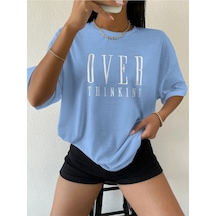 Over Thinking T-shirt - Bebe Mavisi Baskılı Oversize Bisiklet Yaka Kısa Kol Tişört Bebe Mavisi