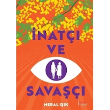 İnatçı ve Savaşçı - Meral Işık - Kırk Yayınevi