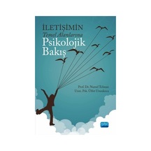 İletişimin Temel Alanlarına Psikolojik Bakış - Ülfet Uzunkoca -  Nursel Telman - Nobel Akademik Yayıncılık