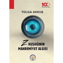 Z Kuşağının Mahremiyet Algısı / Tolga Akkuş