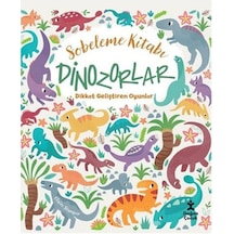 Sobeleme Kitabı - Dinozorlar - Dikkat Geliştiren Oyunlar - Claire Stamper - Doğan Çocuk